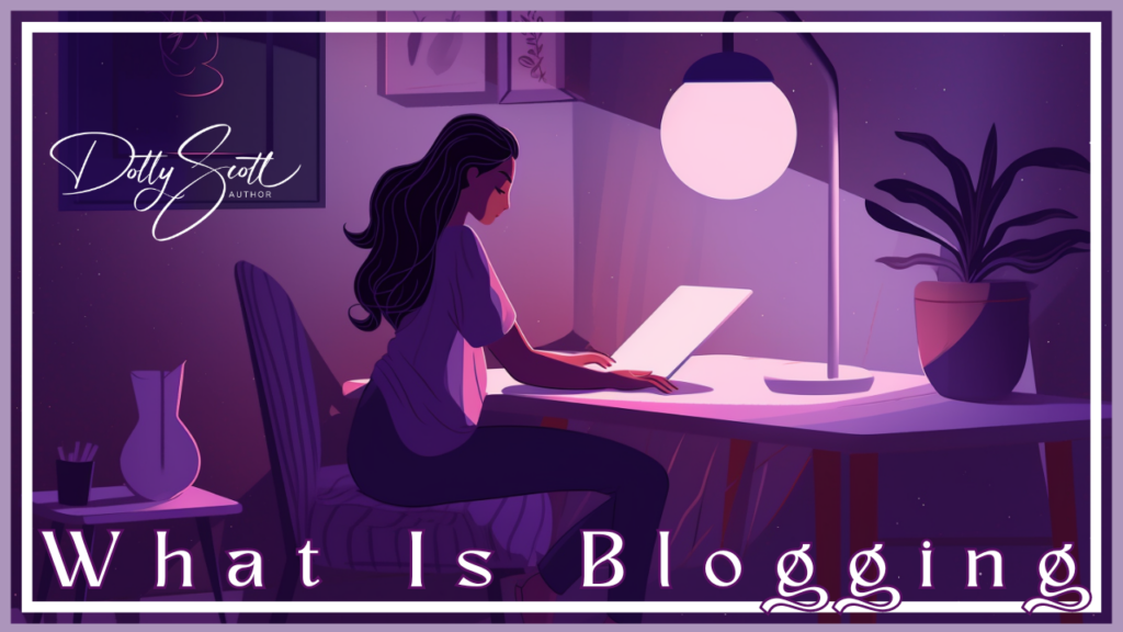 What is Blogging